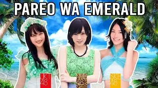 【Pareo wa Emerald 💎🌴】SKE48 | NMB48 | JKT48