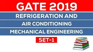 GATE 2019 Refrigeration and Air Conditioning for Mechanical Engineering, Questions & Answers Set 1