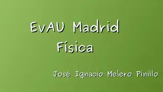 EvAU Fisica Madrid 2018 Modelo opcion B ejercicio 1 GRAVITACION
