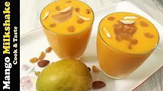 Thick & Tasty Mango Shake | Easy & Quick Mango Milkshake Recipe | Creamy & Rich Mango Milkshake