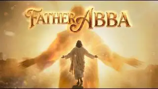 ABBA FATHER: The Song of Adoption (Lineage of Grace) | Epic Spiritual Music