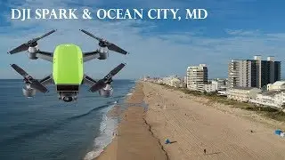 DJI SPARK - Ocean City MD / DRONE FOOTAGE