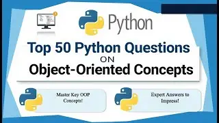 Top 50 Python OOP Interview Questions & Answers – Master Object-Oriented Programming!