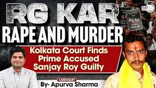 RG Kar Rape And Murder | Kolkata Court Finds Prime Accused Sanjay Roy Guilty