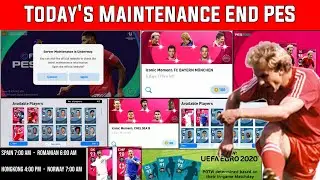 Today's Maintenance Ending Time | When Is Maintenance Ending PES 2021