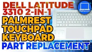 Dell Latitude 3310 2-в-1: как установить и заменить клавиатуру с сенсорной панелью и упором для р...