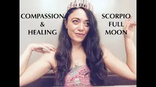 SCORPIO FULL MOON - Moon Magic - Healing and Trust