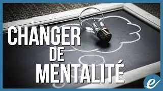 CHANGER DE MENTALIT&Eacute; - exponentiel.net