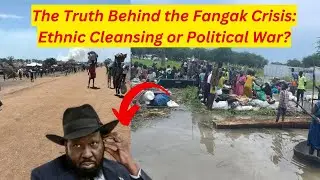 The Truth Behind the Fangak Crisis: Ethnic Cleansing or Political War? Nuer online TV