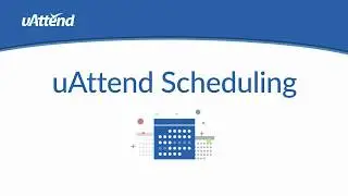 Using the Scheduling Feature | uAttend How To