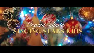 Singing Stars Kids - Îngerii Colindă (Cover Elena & Grigore Gherman)