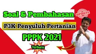 Soal PPPK Penyuluh Pertanian Full Pembahasan P3K 2021