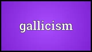 Gallicism Meaning