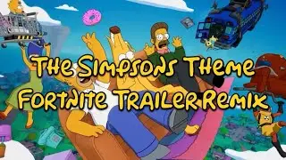 The Simpsons Theme | Fortnite Trailer Remix