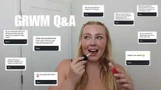 Вопросы и ответы GRWM: покупка дома, советы по отношениям, восстановление после эректильной дисфу...