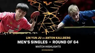 Lin Yun Ju vs Anton Kallberg | MS R64 | China Smash 2024