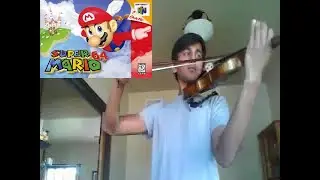 Super Mario 64 ENTIRE Soundtrack on VIOLIN (Part 1)