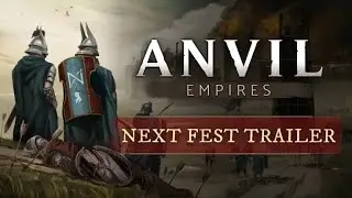 Anvil Empires - Official Steam Next Fest Trailer