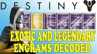 Destiny: Exotic And Legendary Engrams Decoded
