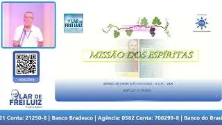 Palestra José Luiz de Araújo Tema: A Missão dos Espiritas