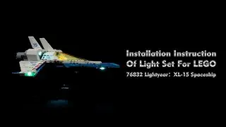 Installation Instruction Of Light Set For LEGO 76832 Lightyear：XL-15 Spaceship.