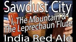 Sawdust City I, The Mountain & The Leprechaun Flute India Red Ale 2019 7% | #1123