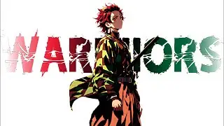 Warriors「AMV」Anime Mix