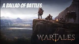 A Ballad of Battles | Wartales Brutal Difficulty [Fully Edited]