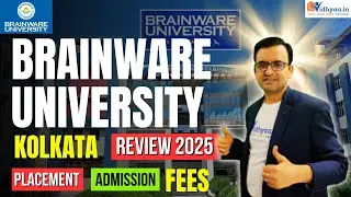 BRAINWARE UNIVERSITY KOLKATA | REVIEW 2025 | ADMISSION | FEES | PLACEMENTS | BBA | MBA | B.TECH