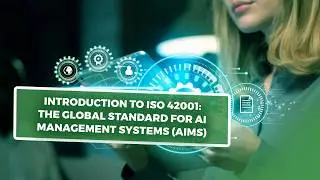 Введение в ISO 42001: глобальный стандарт для систем управления ИИ (AIMS)