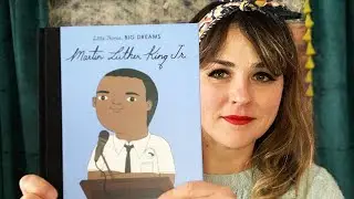 Martin Luther King Jr. 'Little People Big Dreams' - Read by Lolly Hopwood