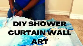 Easy DIY Shower Curtain Wall Art | Budget Friendly Wall Canvas