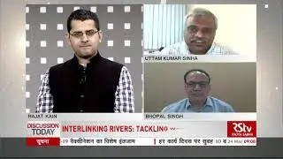 Discussion Today: Interlinking Rivers - Tackling Water Scarcity