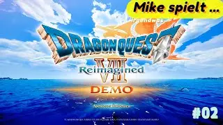 Mike spielt ... Dragon Quest VII Reimagined - Die Kammer der Fügung / #02 Demo