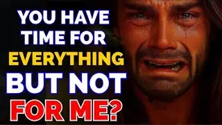 ✝️God says, You Have Time For Everything But Not For Me - God message today | Prophetic Word 