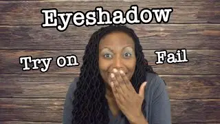 EYESHADOW FAIL Makeup Hues and Views