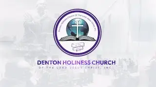 Denton Holiness Church | Wednesday Night Bible Study