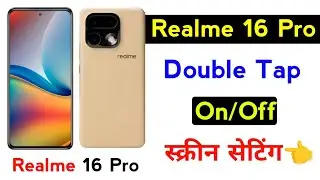 realme 16 pro double tap on off screen setting | double tap on off screen setting on realme 16 pro