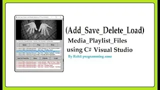 Add Save Delete Load Media Playlist files in C# Visual Studio