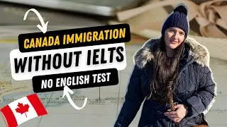 Canada Immigration Without English Test (No IELTS Required)
