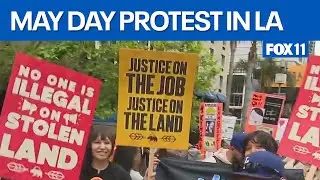 Thousands set to rally for May Day demonstrations in Los Angeles