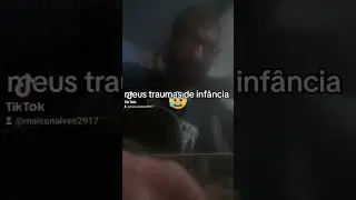 meus traumas de inf&acirc;ncia kk