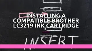 Installing a Compatible Brother LC3219XL Cartridge