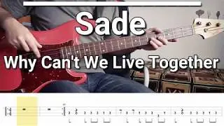 Sade - Why Can't We Live Together (Bass Cover) TABS