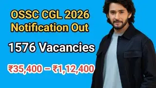 OSSC CGL 2026 Notification Out 🔥 1576 Vacancies | Eligibility, Salary, Apply Online