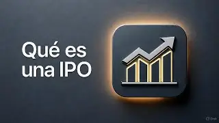 &iquest;QU&Eacute; es una IPO? Explicado en 10 MINUTOS