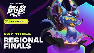 TFT Monsters Attack! NA Regional Finals Day 3 !scores