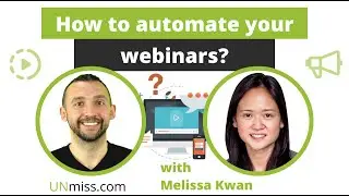 Melissa Kwan: How to automate your webinars