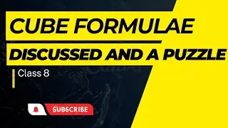 Formulae of Cube Explained and a puzzle - Solid Shapes | Class 8