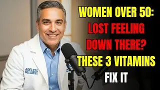 Women Over 50: Boost Circulation &ldquo;Down There&rdquo; Instantly with These 3 Vitamins | Elderly Advice